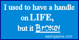 funny life sayings funny life sayings