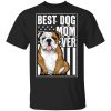 Best Dog Mom Ever Bulldog USA Flag Unisex T-Shirt