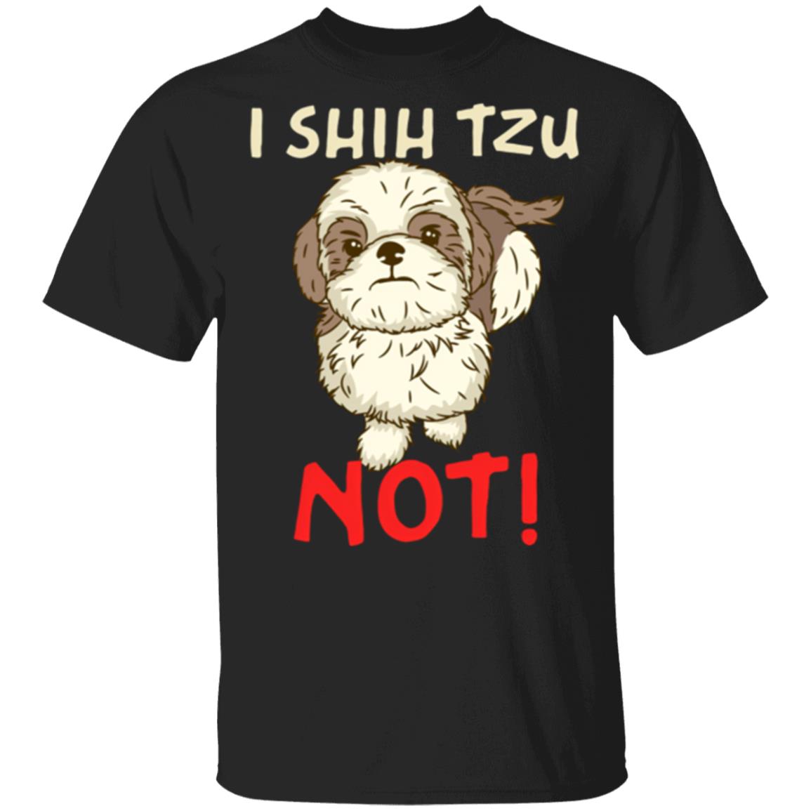 i shih tzu not shirt