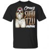 Crazy Shih Tzu Mom Unisex T-Shirt