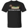 Ask Me About My Weiner Unisex T-Shirt