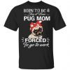 Pug Mom Stay At Home Unisex T-Shirt
