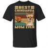 Best Chihuahua Mom Ever Unisex T-Shirt