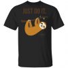 Sloth - Just Do It Later Unisex T-Shirt