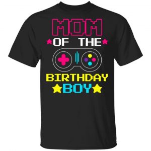 Mom Of The Birthday Boy Gift Unisex T-Shirt