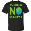 There Is No Planet B Unisex T-Shirt