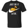 Pikachu Just Do It Later Unisex T-Shirt
