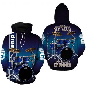 Drums Never Underestimate An Old Man Drumer 3D Printed Hoodie/Zipper Hoodie