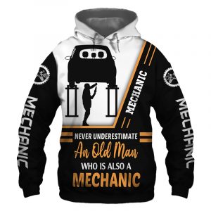 Mechanic Never Underestimate an Old Man 3D Printed Hoodie/Zipper Hoodie