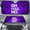 Oh Hail No. Car Auto Sun Shade