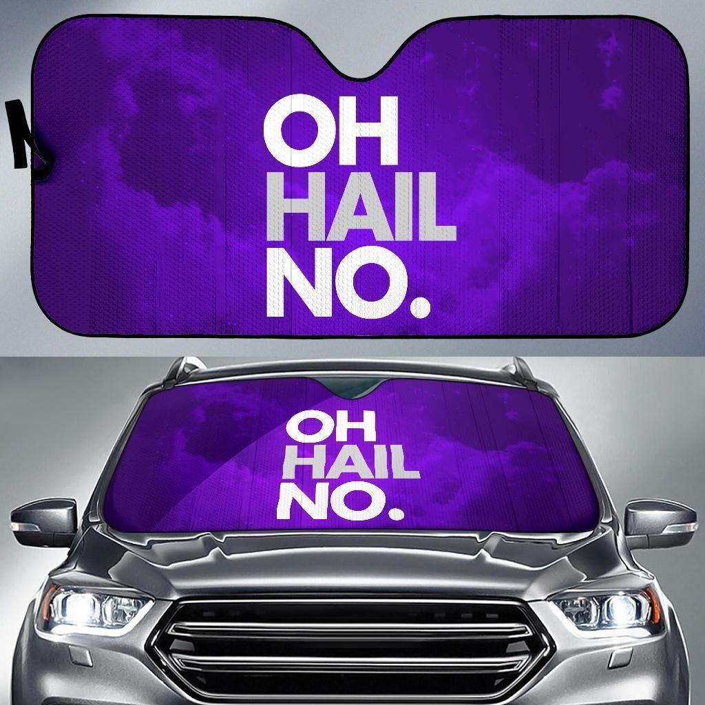 Oh Hail No. Car Auto Sun Shade Oh Hail No. Car Auto Sun Shade