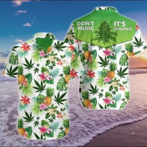 Weed Dont Panic Its Organic Hawaiian Shirt Summer Button Up
