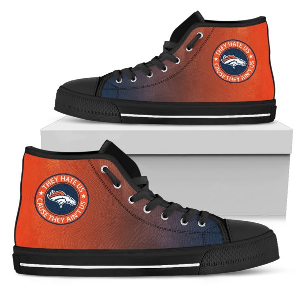 They Hate Us Cause They Ain't Us Denver Broncos High Top Shoes