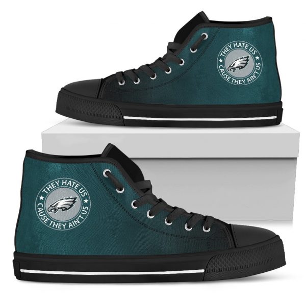 They Hate Us Cause They Ain't Us Philadelphia Eagles High Top Shoes
