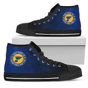 They Hate Us Cause They Ain't Us St. Louis Blues High Top Shoes